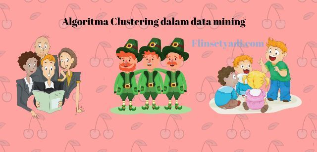 Algoritma Clustering dalam data mining