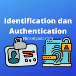 Identification dan Authentication