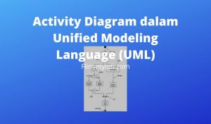 Activity Diagram dalam Unified Modeling Language (UML)
