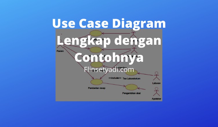 Use Case Diagram Lengkap dengan Contohnya