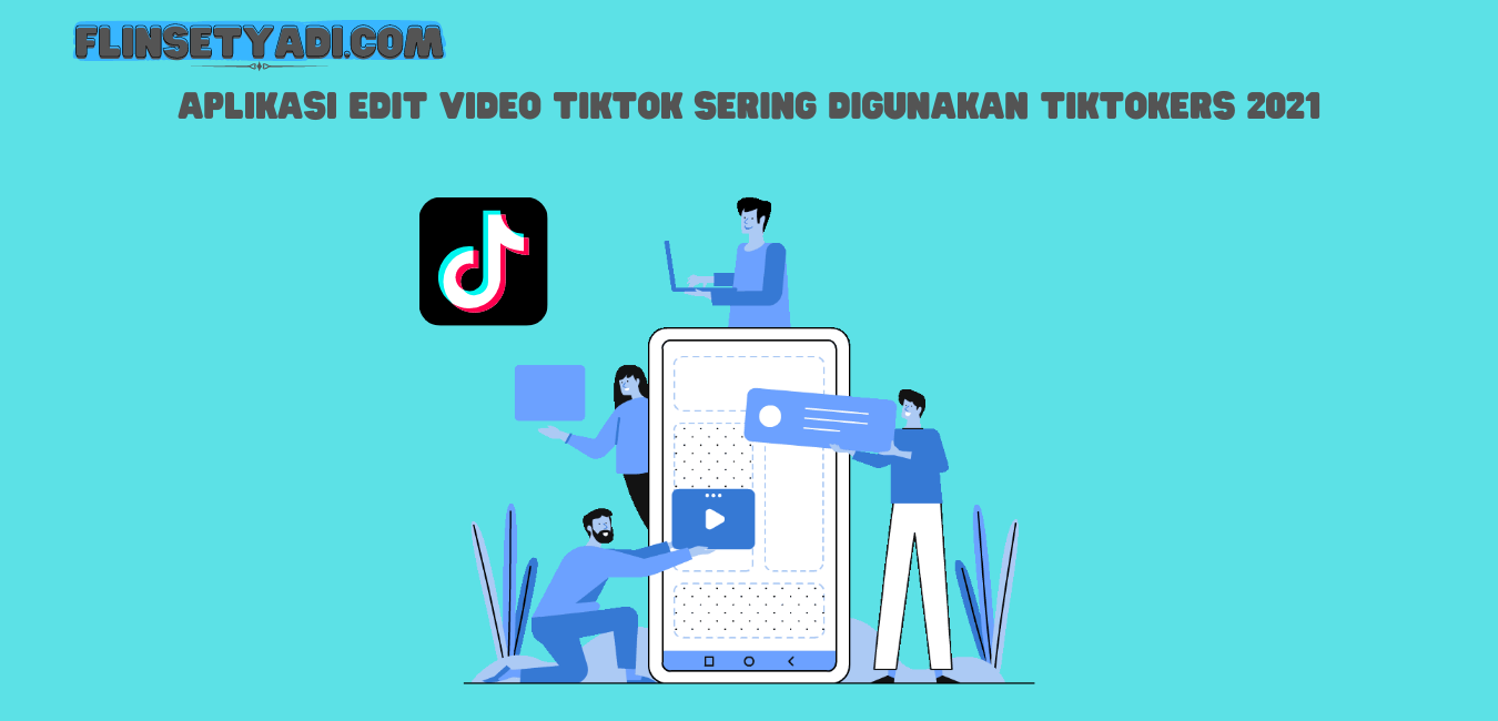 Aplikasi Edit Video Tiktok