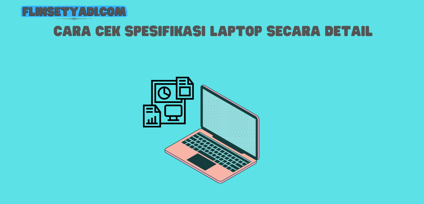 Cek Spesifikasi Laptop