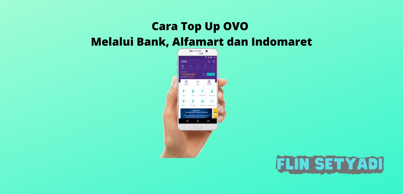 Cara Top Up OVO Melalui Bank, Alfamart dan Indomaret