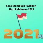 Cara Membuat Twibbon Hari Pahlawan 2021