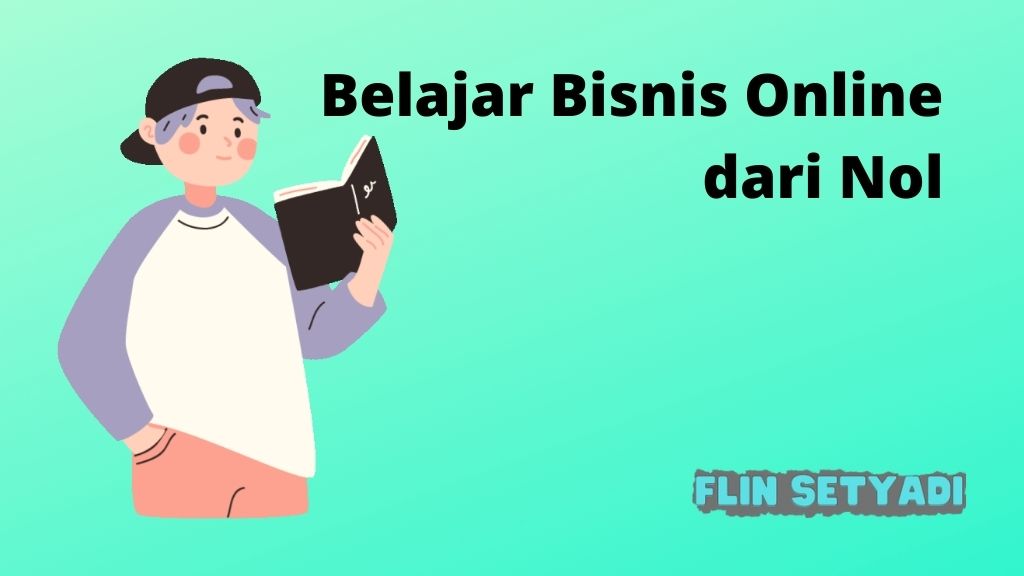 Belajar Bisnis Online dari Nol