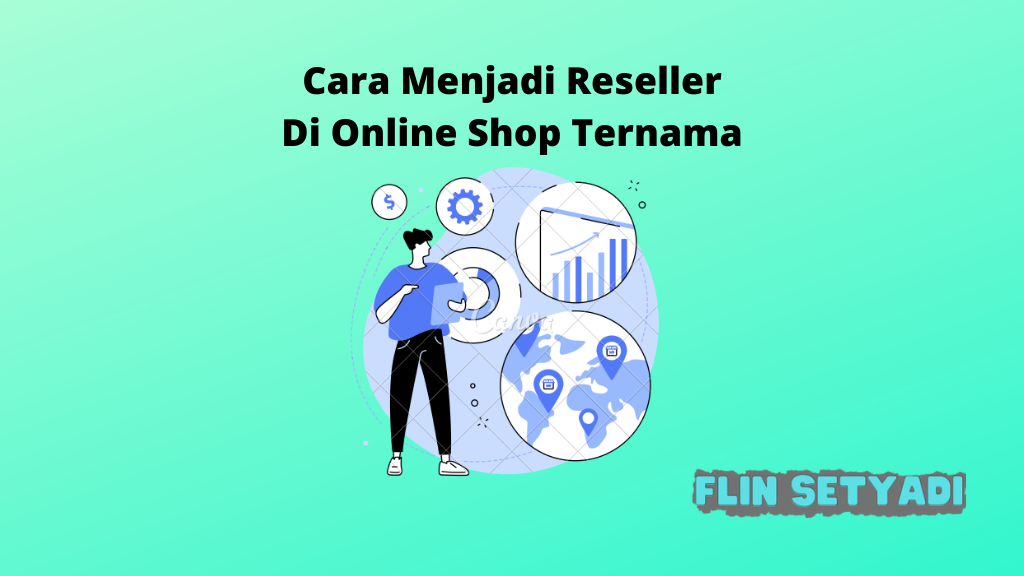 Cara Menjadi Reseller Di Online Shop Ternama