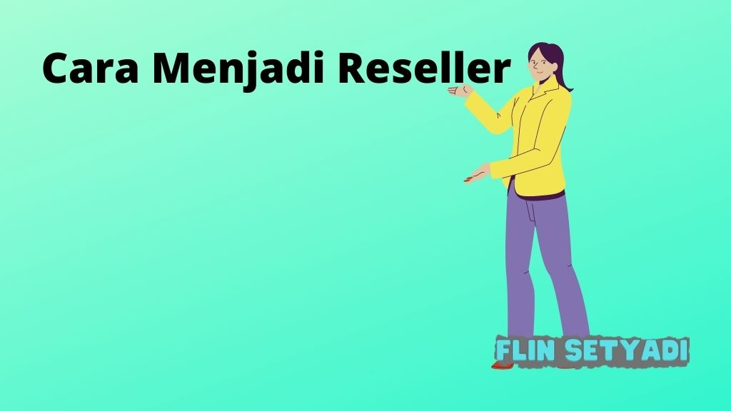 Cara Menjadi Reseller