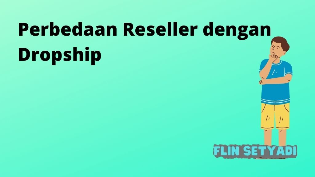 Perbedaan Reseller dengan Dropship