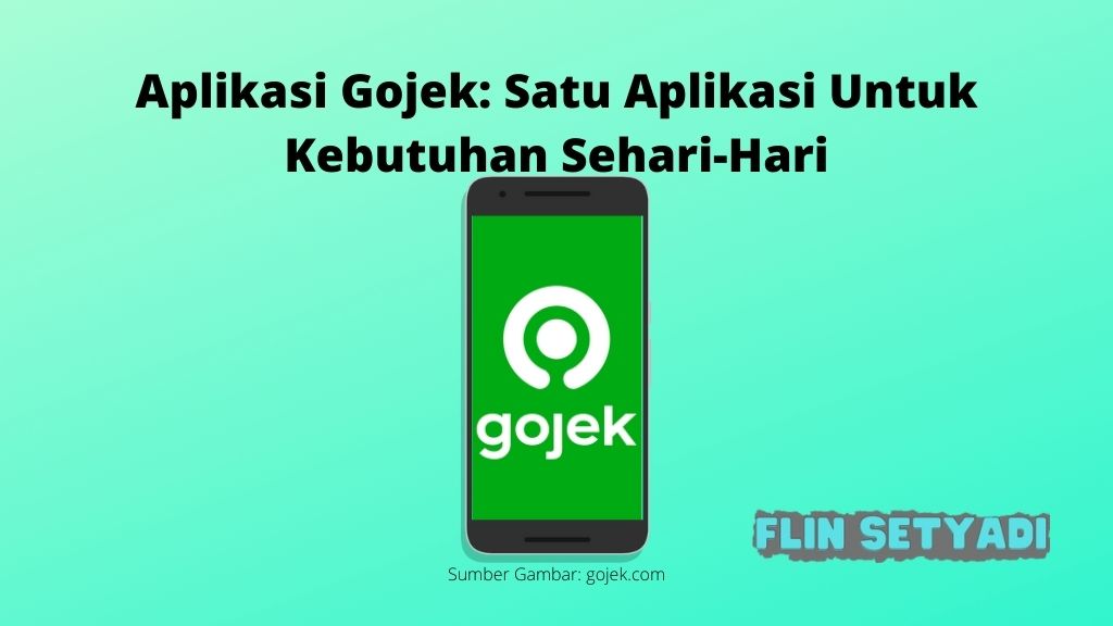 Aplikasi Gojek Satu Aplikasi Untuk Kebutuhan Sehari-Hari