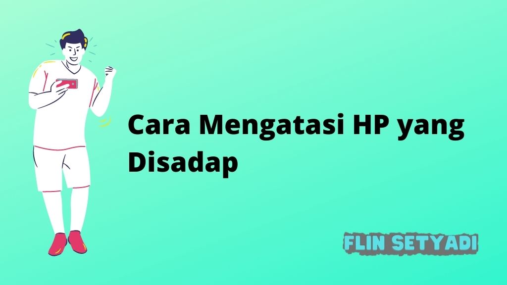 Cara Mengatasi HP yang Disadap