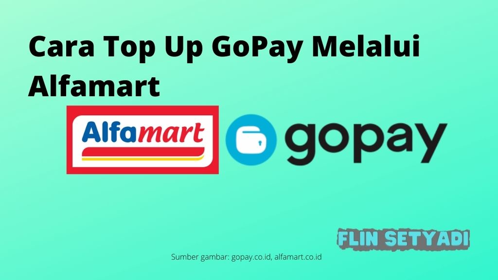 Cara Top Up GoPay Melalui Alfamart