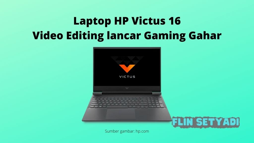 Laptop HP Victus 16 Video Editing lancar Gaming Gahar