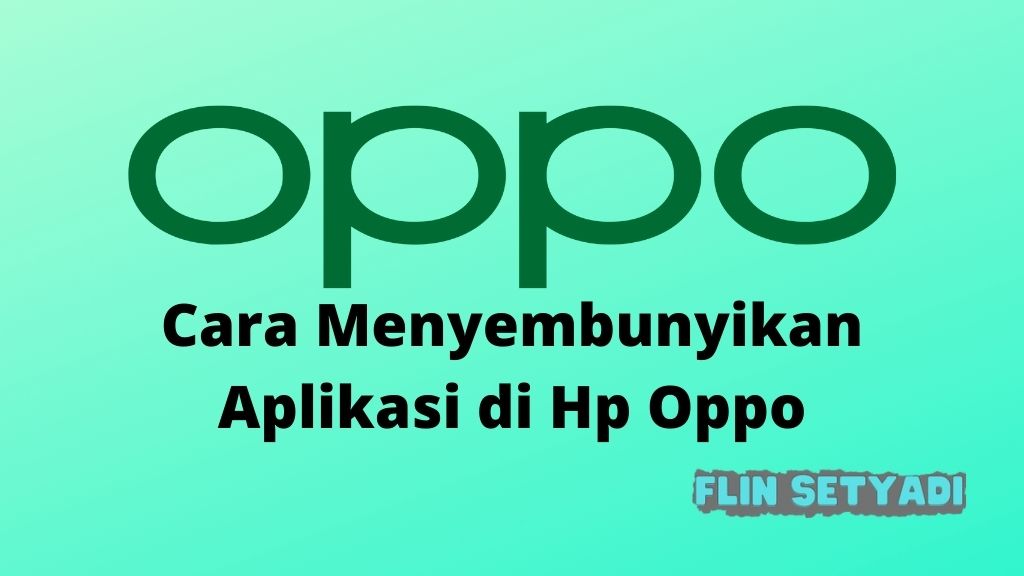 Cara Menyembunyikan Aplikasi di Hp Oppo