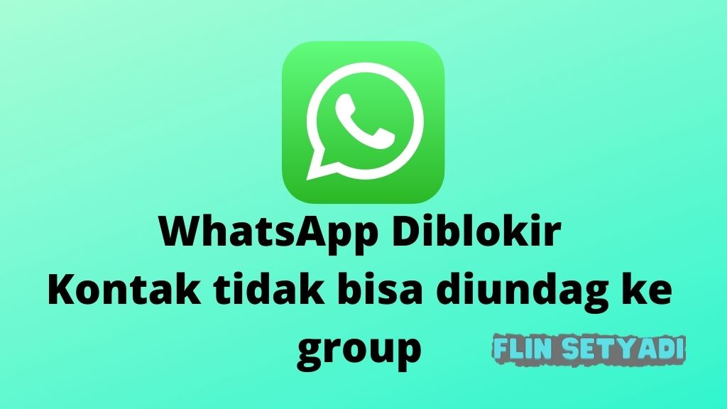 WhatsApp Diblokir Kontak tidak bisa diundag ke group