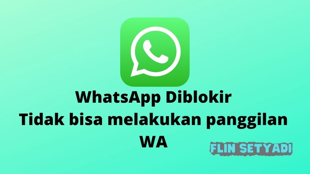 WhatsApp Diblokir Tidak bisa melakukan panggilan WA