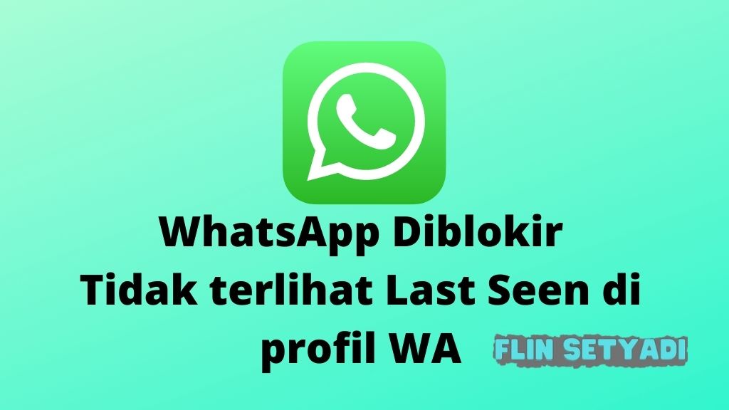 WhatsApp Diblokir Tidak terlihat Last Seen di profil WA