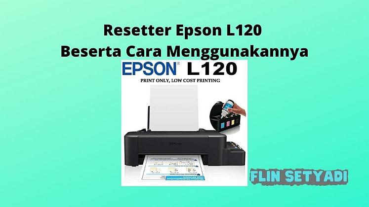 Resetter Epson L120 dan cara reset manual atau otomatis