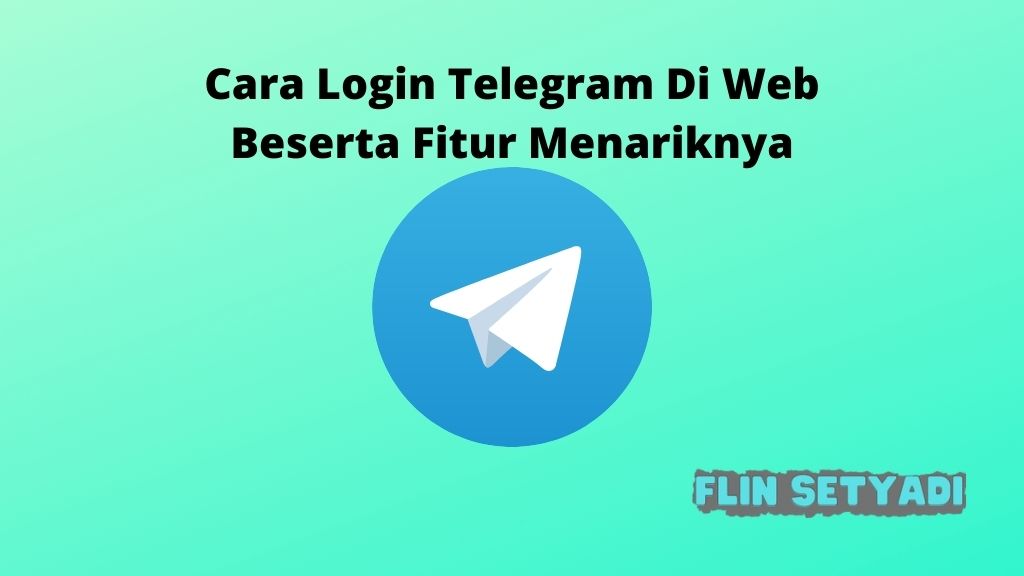 Cara Login Telegram Di Web Beserta Fitur Menariknya