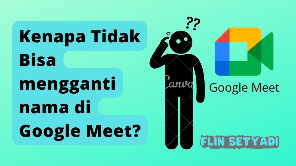 Kenapa Tidak Bisa mengganti nama di Google Meet?