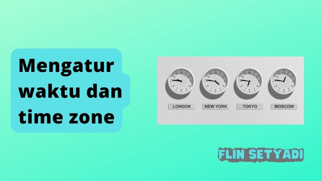 Mengatur waktu dan time zone