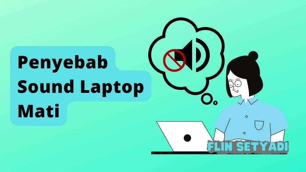 Penyebab Sound Laptop Windows Mati / Tidak Bunyi