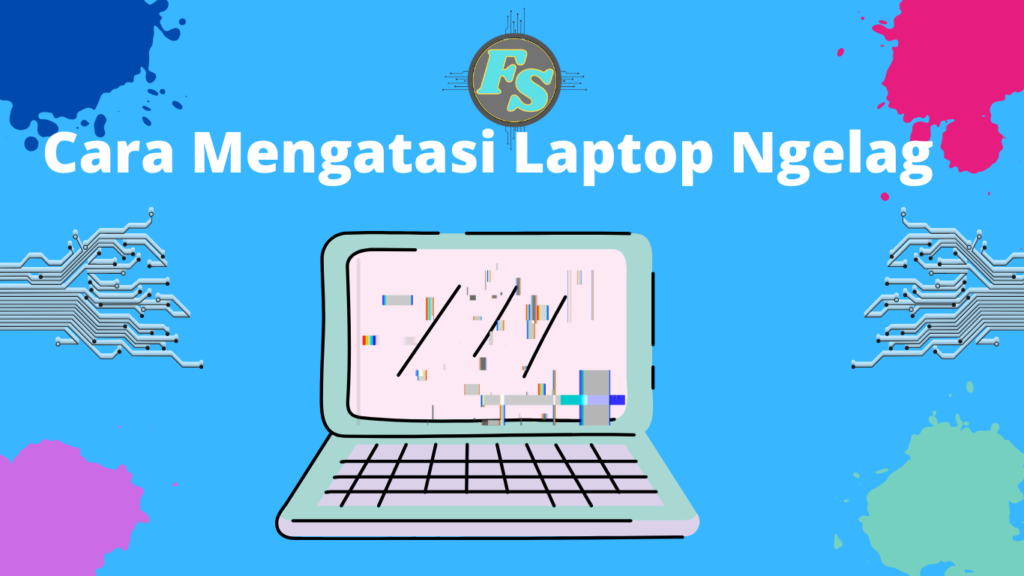 Cara Mengatasi Laptop Ngelag