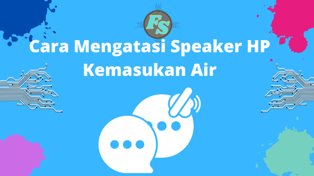 Cara Mengatasi Speaker HP Kemasukan Air