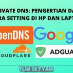 Private DNS Pengertian dan Cara Setting di HP dan Laptop