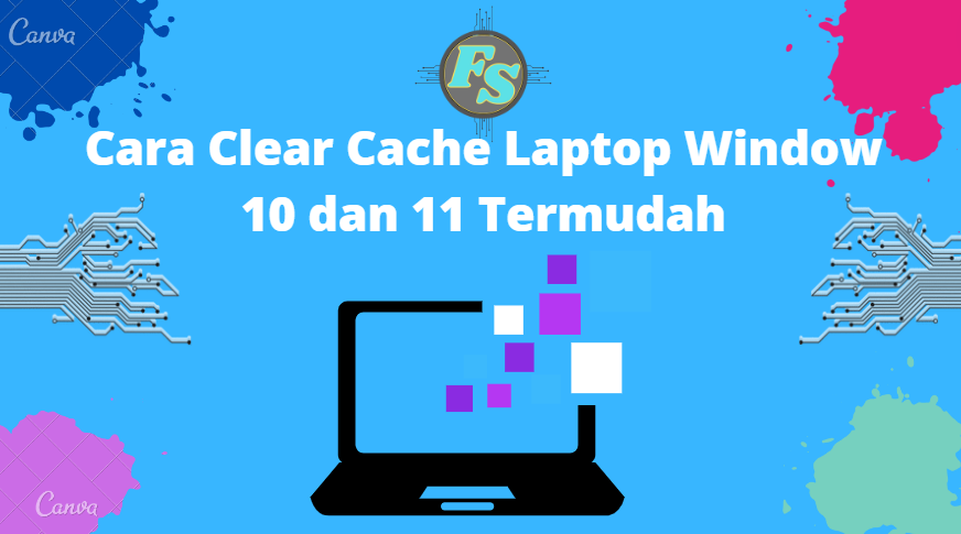 Cara Clear Cache Laptop Window 10 dan 11 Termudah