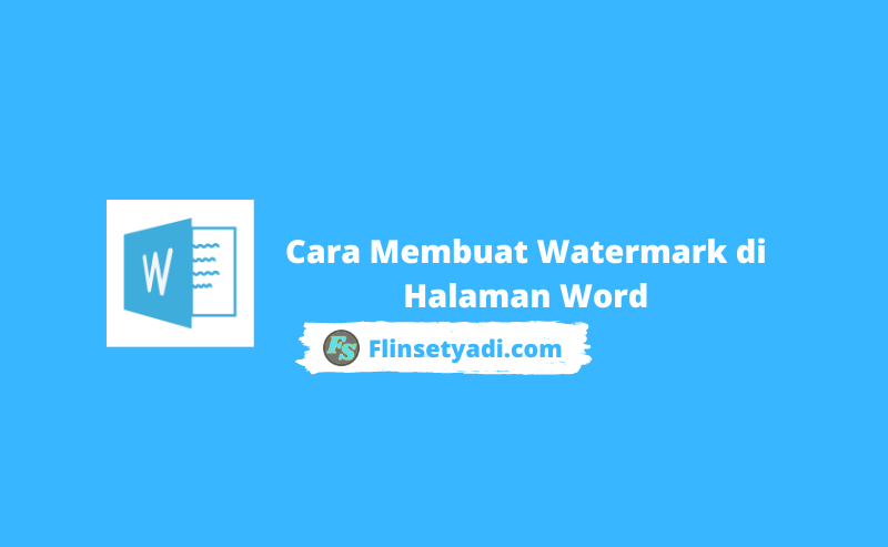 Cara Membuat Watermark di Halaman Word