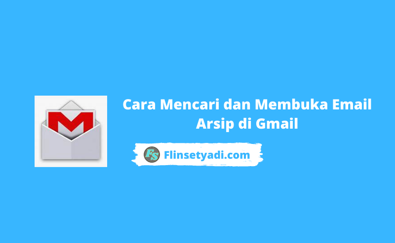 cara membuka arsip di gmil