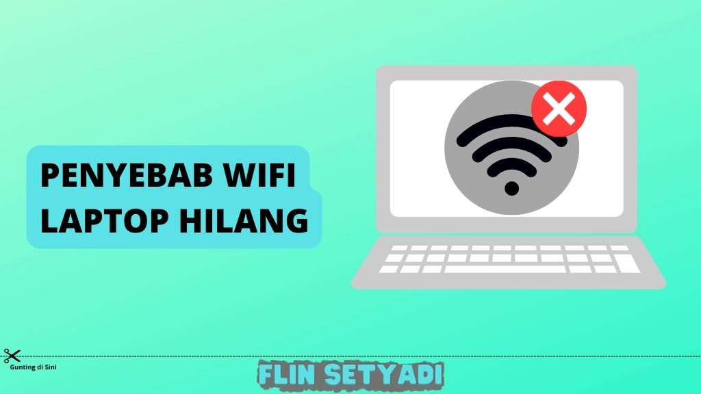 Penyebab WiFi Laptop Hilang