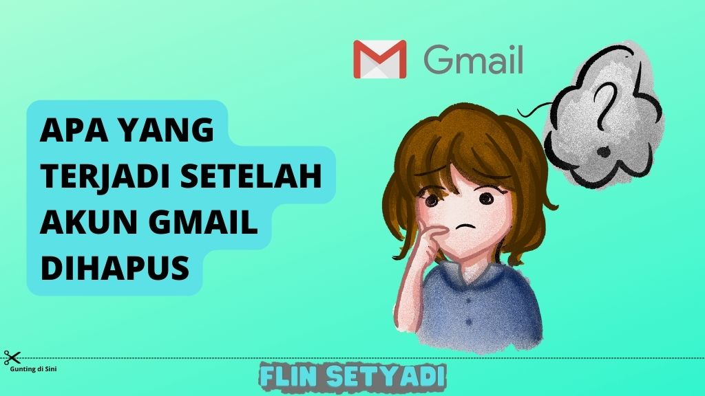 Apa Yang Terjadi Setelah Akun Gmail Dihapus