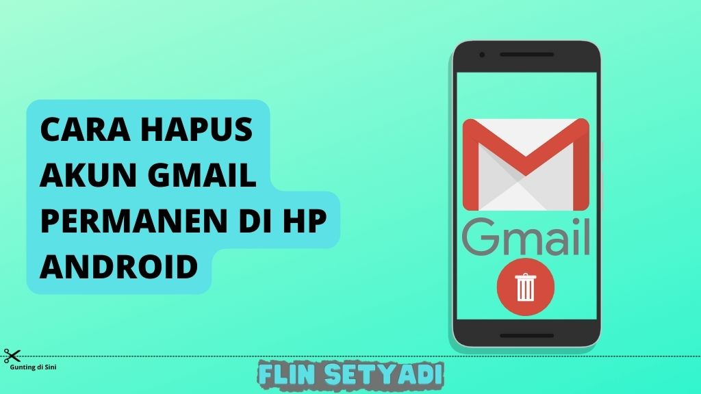 Cara Hapus Akun Gmail Permanen di HP Android