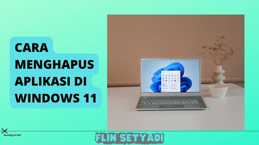 Cara Menghapus Aplikasi di Windows 11