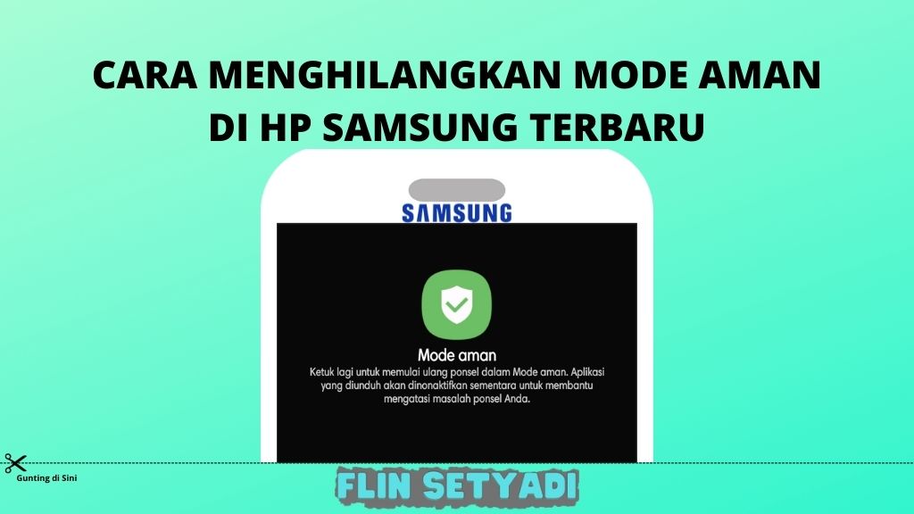 Cara Menghilangkan Mode Aman di HP Samsung Terbaru