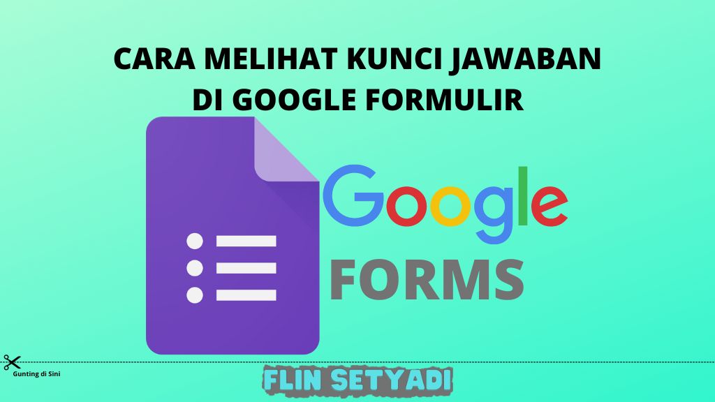 Cara Melihat Kunci Jawaban Di Google Formulir
