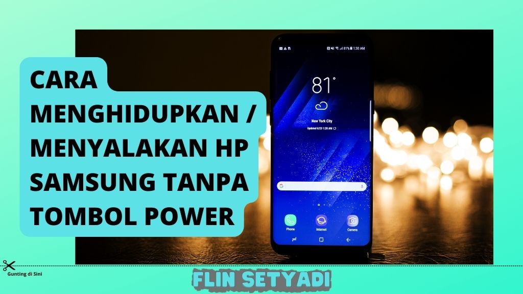 Cara Menghidupkan / Menyalakan HP Samsung Tanpa Tombol Power