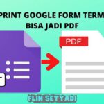 Cara Print Google Form Termudah dan Bisa Jadi PDF