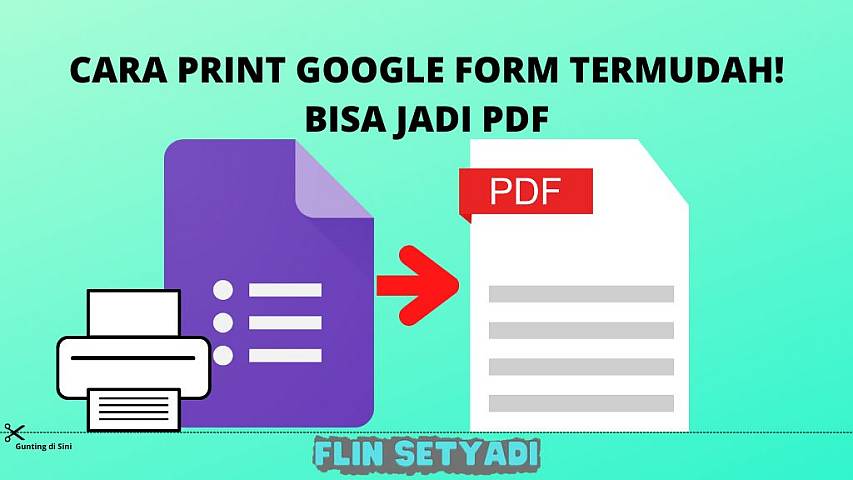 Cara Print Google Form Termudah dan Bisa Jadi PDF