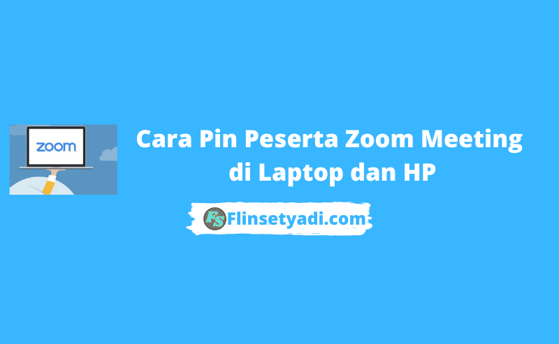 Cara Pin Peserta Zoom Meeting di Laptop dan HP