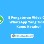 Pengaturan Video Call Whatsapp