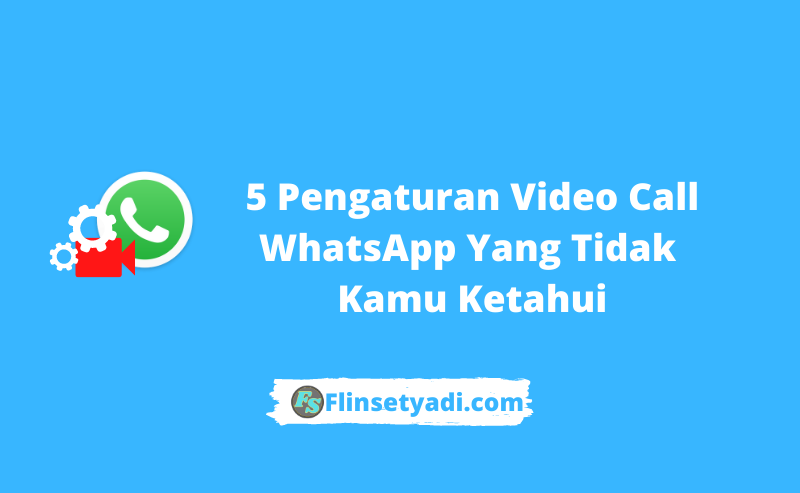 Pengaturan Video Call Whatsapp