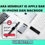 Cara Membuat ID Apple Baru di iPhone dan Macbook