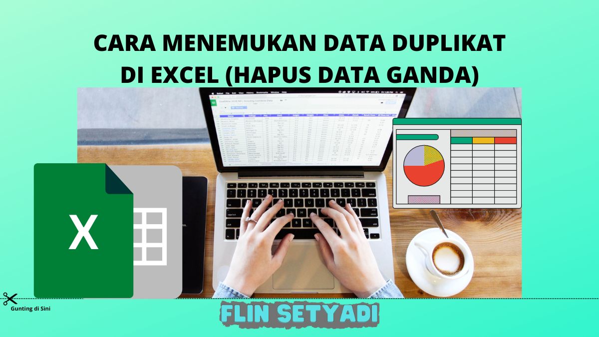 Cara Menemukan Data Duplikat Di Excel (Hapus Data Ganda)