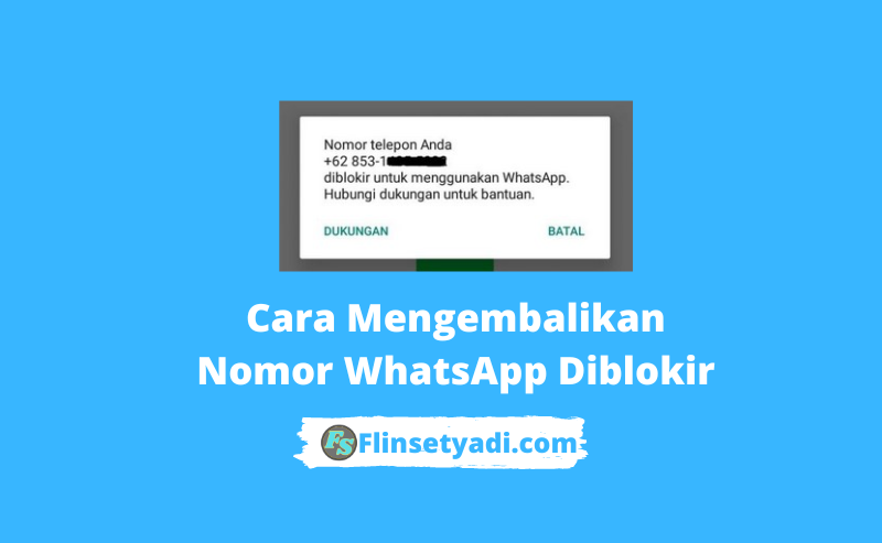 Cara mengembalikan nomor whatsapp diblokir