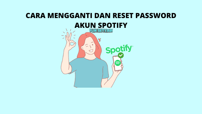 Cara Mengganti dan Reset Password Akun Spotify