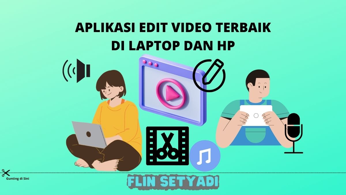 Aplikasi Edit Video Terbaik di Laptop dan HP