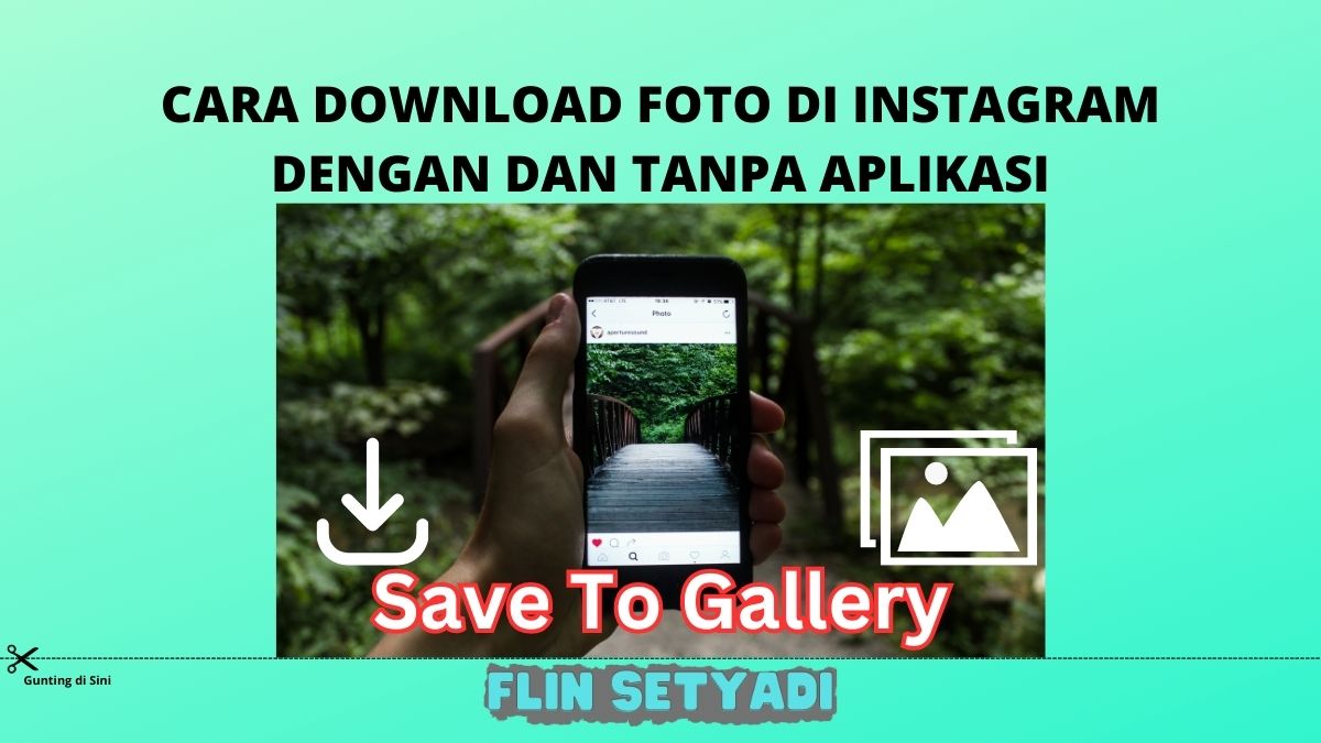 Cara Download Foto di IG Instagram Dengan dan Tanpa Aplikasi