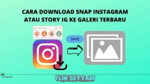 Cara Download Snap Instagram atau Story IG ke Galeri Terbaru